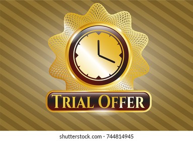  Gold shiny emblem with clock, time icon and Trial Offer text inside