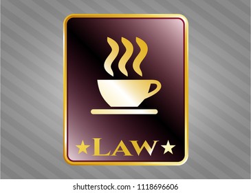  Gold shiny emblem with coffee cup icon and Law text inside