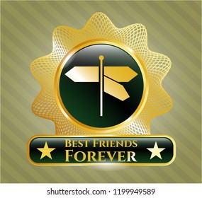  Gold shiny emblem with directions sign icon and Best Friends Forever text inside