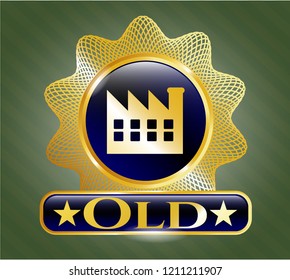  Gold shiny emblem with factory icon and Old text inside