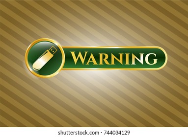  Gold shiny emblem with flash drive icon and Warning text inside