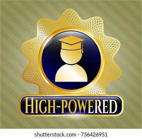  Gold shiny emblem with graduation icon and High-powered text inside