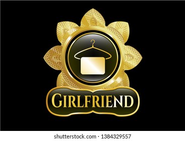  Gold shiny emblem with hanger with towel icon and Girlfriend text inside