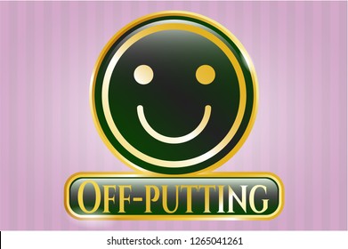  Gold shiny emblem with happy face icon and Off-putting text inside
