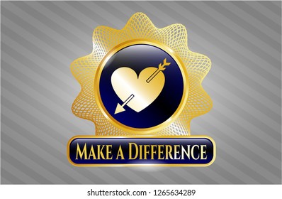  Gold shiny emblem with heart with arrow icon and Make a Difference text inside