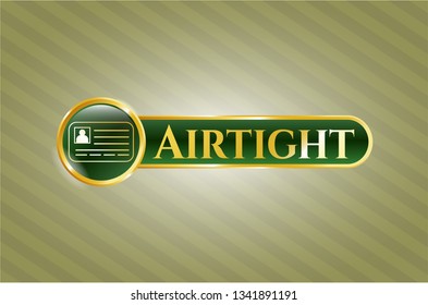  Gold shiny emblem with identification card icon and Airtight text inside