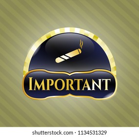  Gold shiny emblem with joint, cigarette icon and Important text inside