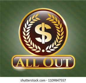   Gold shiny emblem with laurel wreath with money symbol inside icon and All Out text inside