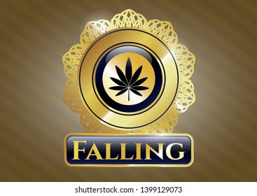  Gold shiny emblem with marijuana leaf icon and Falling text inside