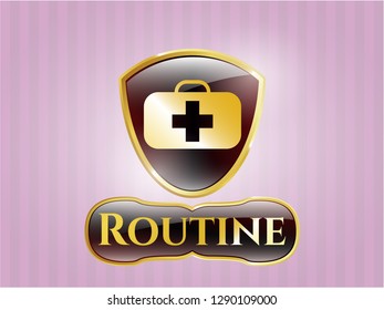  Gold Shiny Emblem With Medical Briefcase Icon And Routine Text Inside