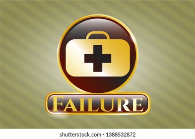  Gold shiny emblem with medical briefcase icon and Failure text inside