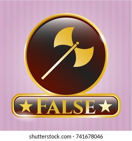 Gold shiny emblem with medieval axe icon and False text inside