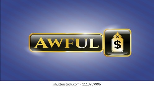  Gold shiny emblem with money tag icon and Awful text inside