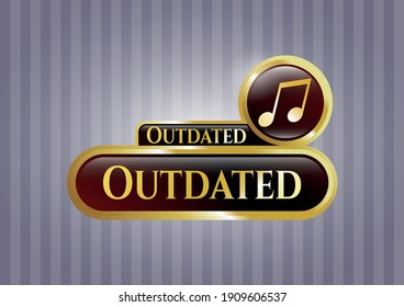 Gold shiny emblem with musical note icon and Outdated text inside