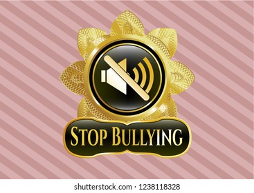  Gold shiny emblem with mute icon and Stop Bullying text inside