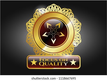  Gold shiny emblem with ninja star icon and Focus on Quality text inside