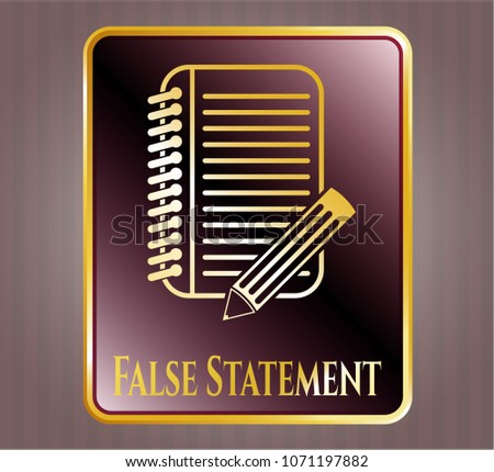   Gold shiny emblem with notebook with pencil icon and False Statement text inside