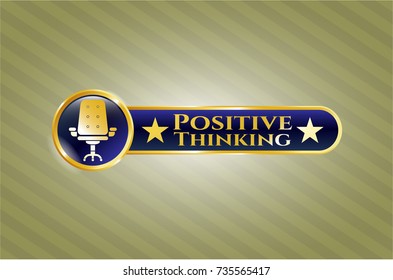  Gold shiny emblem with office chair icon and Positive Thinking text inside