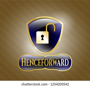  Gold shiny emblem with open lock icon and Henceforward text inside