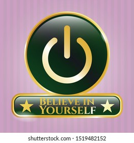  Gold shiny emblem with power icon and Believe in Yourself text inside