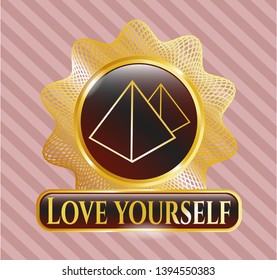  Gold shiny emblem with pyramids icon and Love Yourself text inside
