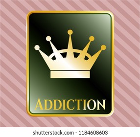  Gold shiny emblem with queen crown icon and Addiction text inside
