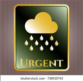 Gold shiny emblem with rain icon and Urgent text inside Gold shiny emblem with rain icon and Urgent text inside