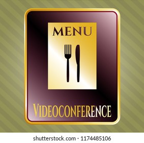  Gold shiny emblem with restaurant menu icon and Videoconference text inside