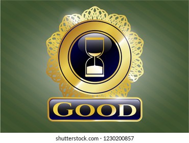  Gold shiny emblem with sand clock icon and Good text inside