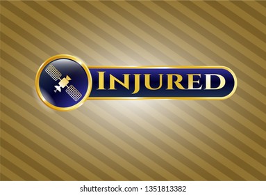  Gold shiny emblem with satelite icon and Injured text inside