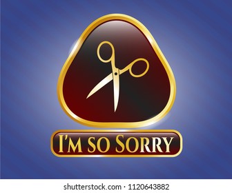  Gold shiny emblem with scissors icon and I'm so Sorry text inside