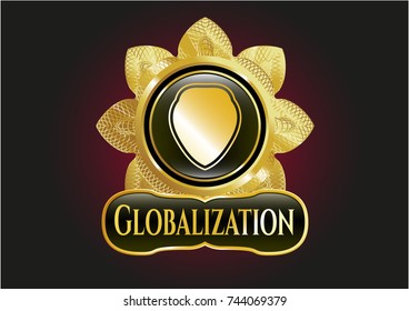  Gold shiny emblem with shield icon and Globalization text inside
