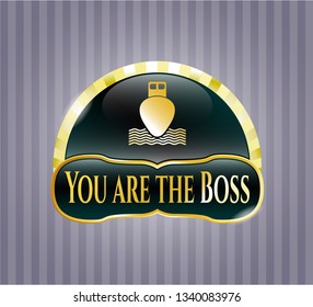  Gold shiny emblem with ship icon and You are the Boss text inside