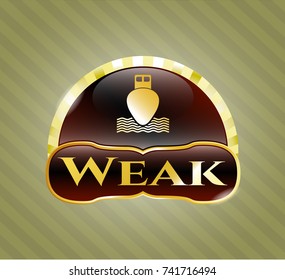  Gold shiny emblem with ship icon and Weak text inside