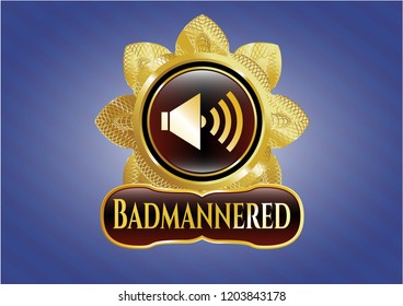  Gold shiny emblem with sound icon and Badmannered text inside