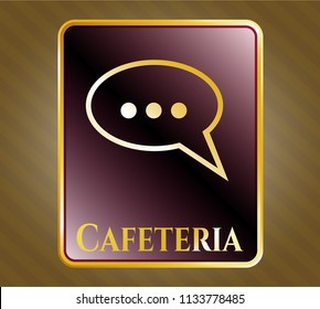  Gold shiny emblem with speech bubble icon and Cafeteria text inside