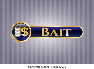  Gold shiny emblem with stack of coins icon and Bait text inside