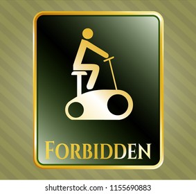  Gold shiny emblem with stationary bike icon and Forbidden text inside