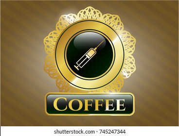  Gold shiny emblem with syringe icon and Coffee text inside