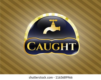  Gold shiny emblem with tap icon and Caught text inside