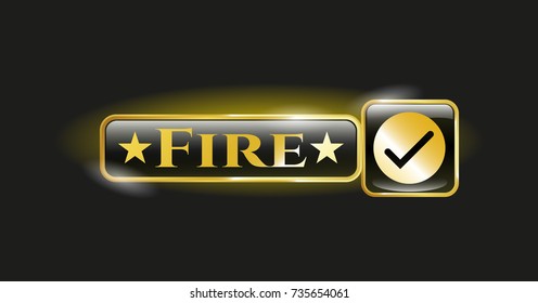  Gold shiny emblem with tick icon and Fire text inside