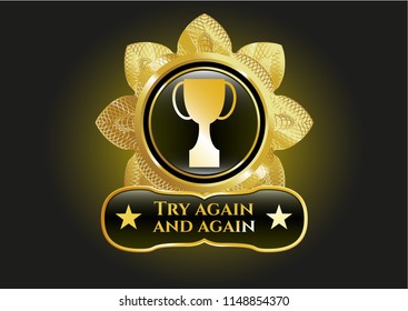  Gold shiny emblem with trophy icon and Try again and again text inside