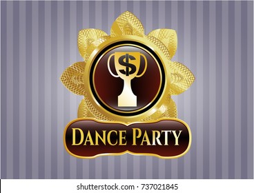  Gold shiny emblem with trophy with money symbol inside icon and Dance Party text inside