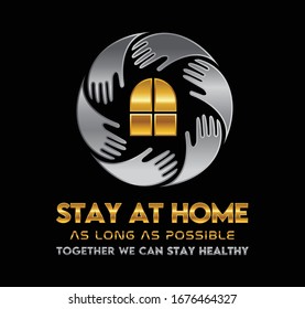 A gold and silver of stay at home as long as possible sign