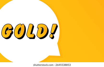 Gold speech bubble. Bold outline, comic style shape, vibrant background, dialog element, visual communication, announcement layout, message highlight, template for interaction.