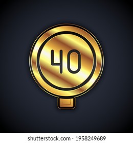 Gold Speed limit traffic sign 40 km icon isolated on black background. Vector