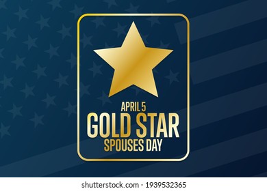 Gold Star Spouses Day. April 5. Holiday concept. Template for background, banner, card, poster with text inscription. Vector EPS10 illustration