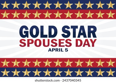 Gold Star Spouses Day. April 5. Holiday concept. Template for background, banner, card, poster with text inscription