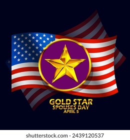 Gold Star Spouses Day event banner. A gold star badge and American flags on dark blue background to celebrate on April 5th
