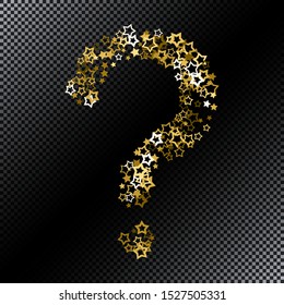 Gold stars confetti. Luxury shiny little random stellar falling  on black transparent background. Question mark of little shining stars. New Year and Christmas background.  Vector illustration.